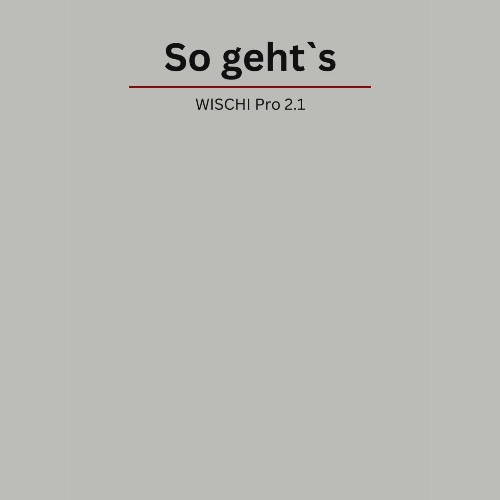 Schritt-für-Schritt-Anleitung für die einfache Nutzung deiner WISCHI Pro 2.1 Grundplatte.